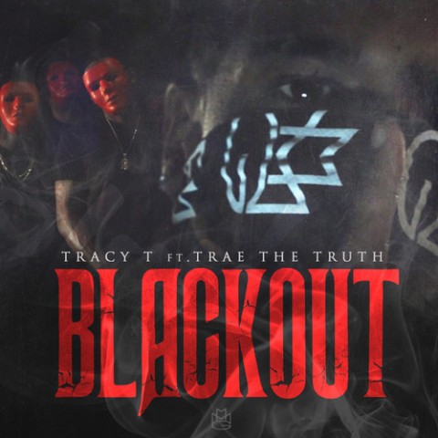 New Music: Tracy T x Trae Tha Truth “Blackout” - Rap Radar