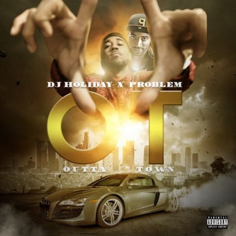 New Mixtape: Problem 'OT: Outta Town' - Rap Radar