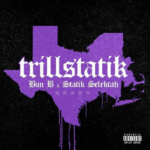 New Album: Bun B & Statik Selektah ‘TrillStatik’ - Rap Radar