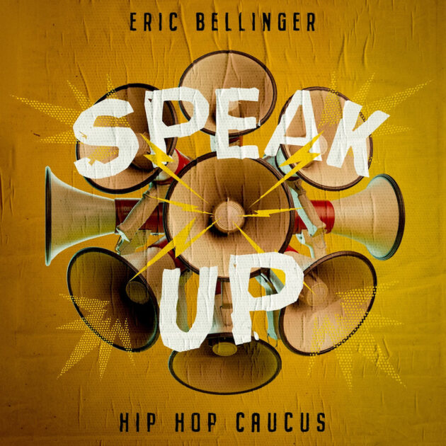 Hip Hop Caucus, Eric Bellinger “Speak Up”