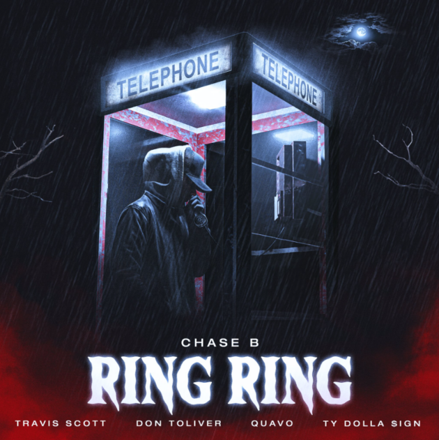 Chase B Ft. Travis Scott, Don Toliver, Quavo, Ty Dolla $ign “Ring Ring” – Rap RadarRap Radar