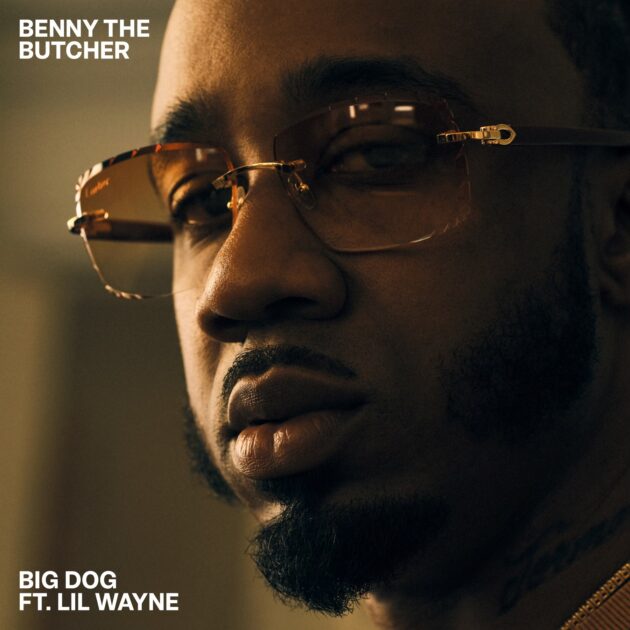 Benny The Butcher Ft. Lil Wayne, The Alchemist “Big Dog” – Rap RadarRap Radar
