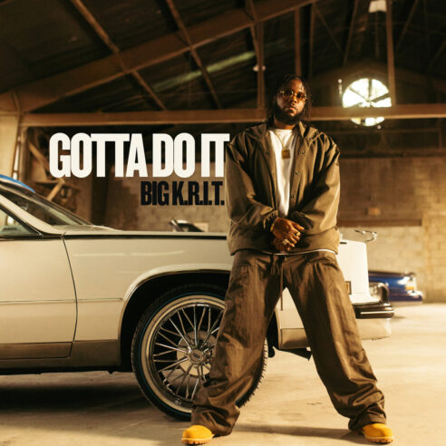 Big K.R.I.T.’s Back With “Gotta Do It” - Rap Radar